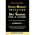 Stock Market Investing & Day Trading for a Living the Best Guide for Beginners 2022 6 Books in 1 Improving your Trading Psychology to Master Financial