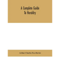 A complete guide to heraldry