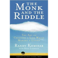 The Monk and the Riddle: The Art of Creating a Life While Making a Life