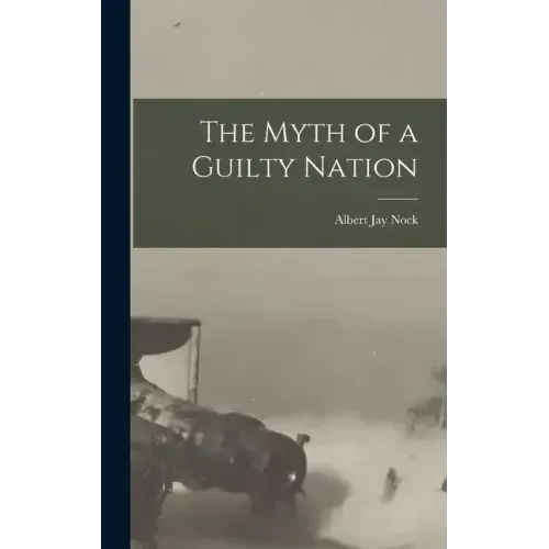 The Myth of a Guilty Nation