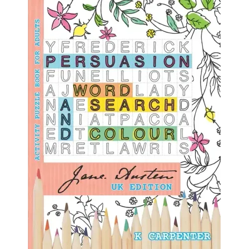 Persuasion Word Search and Colour: Jane Austen Activity Puzzle Book for Adults