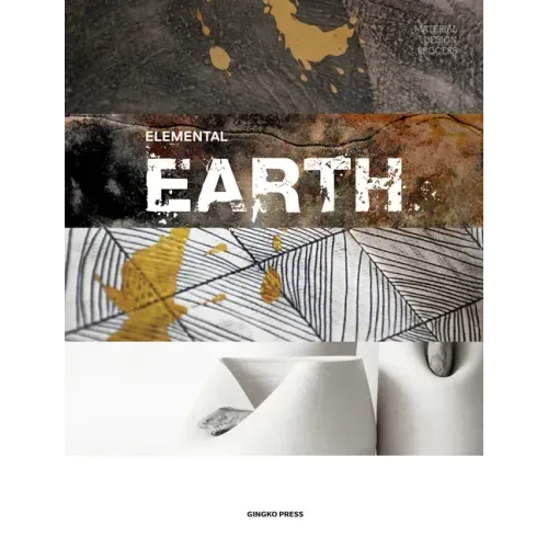 Material Design Process: Elemental Earth