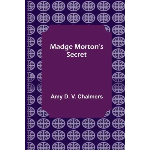 Madge Morton's Secret