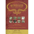 Ten Generations of Bondage: Eleven Generations of Faith
