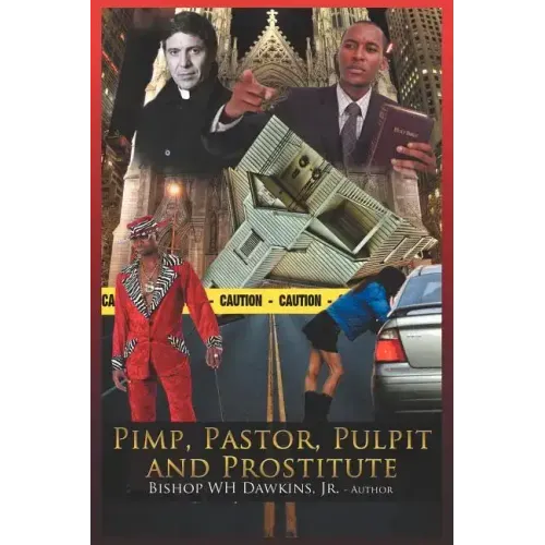 Pimps, Pastors, Pulpits and Prostitutes: The Naked Truth