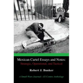 Mexican Cartel Essays and Notes: Strategic, Operational, and Tactical: A Small Wars Journal-El Centro Anthology