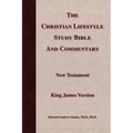 The Christian Lifestyle Study Bible and Commentary