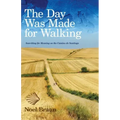 The Day Was Made for Walking: Searching for Meaning on the Camino de Santiago