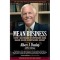 Mean Business: How I Save Bad Companies and Make Good Companies Great