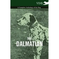 The Dalmatian - A Complete Anthology of the Dog -