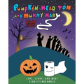 Pumpkin Head Tom and Mummy Mary, Part I and II