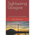 Sightseeing Glasgow: Covering all the major tourist attractions