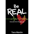 Be REAL: Educate from the Heart