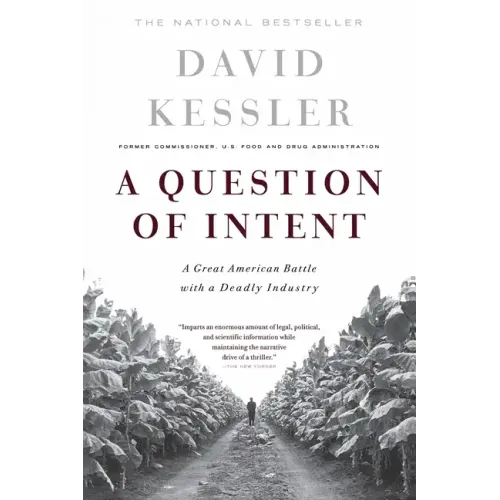 A Question of Intent: A Great American Battle with a Deadly Industry