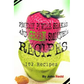 Protein Powder Shakes and Green Smoothie Recipes: 102 Recipes