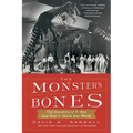 The Monster's Bones: The Discovery of T. Rex and How It Shook Our World