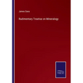 Rudimentary Treatise on Mineralogy