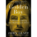Golden Boy: A Murder Among the Manhattan Elite