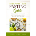 Intermittent Fasting Guide: The Fast Way to Weight Loss and a Healthy Life. 100 Easy Keto Recipes ( Black&White)