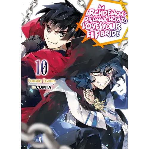 An Archdemon's Dilemma: How to Love Your Elf Bride: Volume 10 (Light Novel): Volume 10