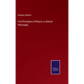 First Principles of Physics, or Natural Philosophy
