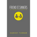 Friend of Sinners: An Approach to Evangelism