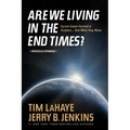 Are We Living in the End Times?: Curretn Events Foretold in Scripture... and What They Mean