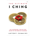 The Ultimate I Ching: An Illustrated Step-By-Step Guide to the Book of Changes