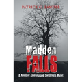 Madden Falls: A Novel of America and the Devil's Music