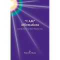"I AM" Affirmations and the Secret of Their Effective Use