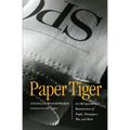 Paper Tiger: An Old Sportswriter's Reminiscences of People, Newspapers, War, and Work
