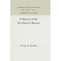 A History of the Freedmen's Bureau