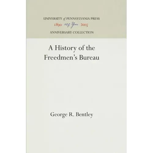 A History of the Freedmen's Bureau