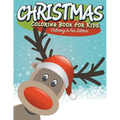 Christmas Coloring Book For Kids: Coloring Is Fun Edition