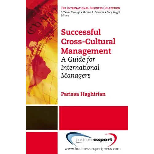 Successful Cross-Cultural Management: A Guide for International Managers