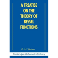 A Treatise on the Theory of Bessel Functions