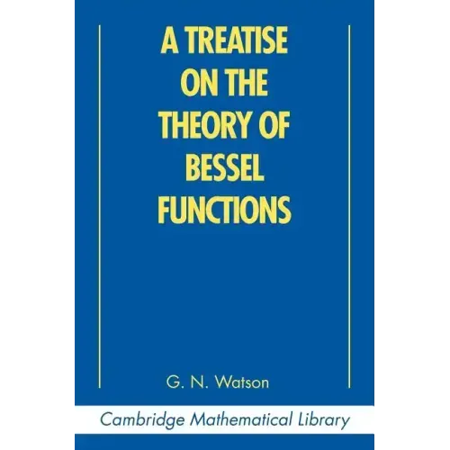 A Treatise on the Theory of Bessel Functions