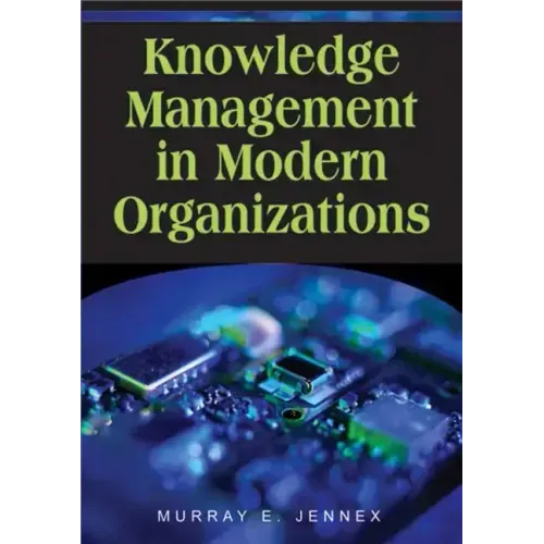 Knowledge Management in Modern Organizations