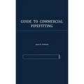 Guide to Commercial Pipefitting