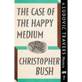 The Case of the Happy Medium: A Ludovic Travers Mystery