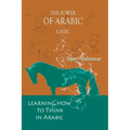 The Power of Arabic Logic: Learning How to Think in Arabic