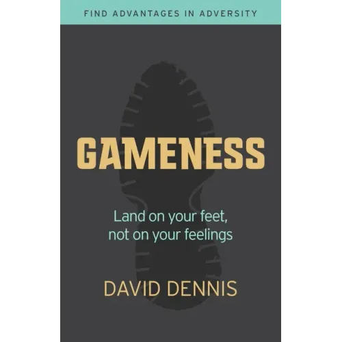 Gameness: Land on Your Feet, Not on Your Feelings
