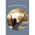 Vida y Muerte desde el Pasado