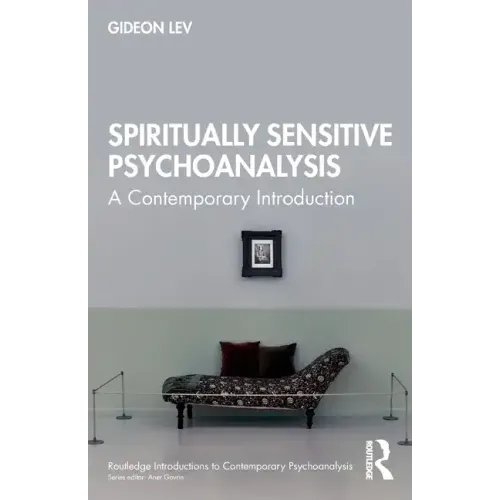 Spiritually Sensitive Psychoanalysis: A Contemporary Introduction