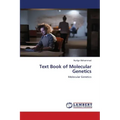 Text Book of Molecular Genetics