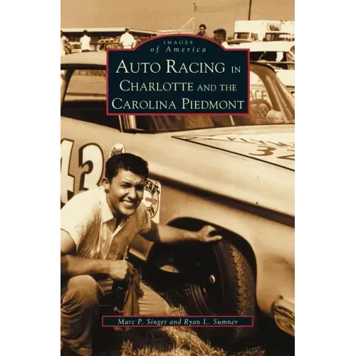 Auto Racing in Charlotte and the Carolina Piedmont