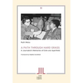 A Path Through Hard Grass. A Journalist's Memories of Exile and Apartheid