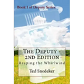 The Deputy - 2nd Edition: Reaping the Whirlwind