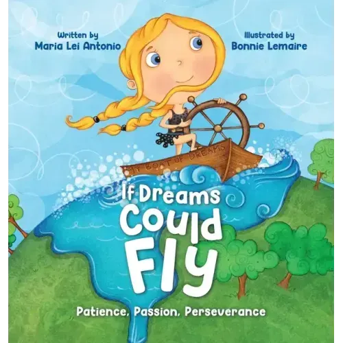 If Dreams Could Fly: Patience, Passion, Perseverance