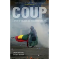 Coup: A Story of Violence and Resistance in Bolivia